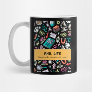 PhD. Life Mug